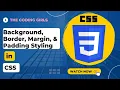 Background Padding Margins Border Styling in CSS Part 6 in the CSS series