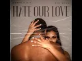 Hate Our Love