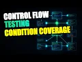Condition Coverage Control Flow Testing Whitebox Technique with Examples