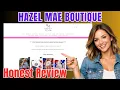 Hazel Mae Boutique REVIEW LEGIT or Sparkle and Suspense