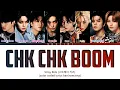 Download Lagu Stray Kids 'Chk Chk Boom' Lyrics (Color Coded Lyrics HAN/ROM/ENG)