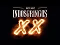 Download Lagu INDOS GRINGOS - XX (ft. JunnyRast)