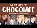 Download Lagu [LYRICS/가사] SEVENTEEN (세븐틴) - CHOCOLATE [Yoon Jongshin Project Monthly February 2016]