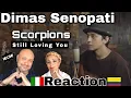 Download Lagu 'AMAZING VOCALS' Dimas Senopati ''Still Loving You''♬Reaction and Analysis 🇮🇹Italian And Colombian🇨🇴