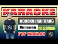 Download Lagu DODOKU JADI TIANG KARAOKE GUNAWAN | POP MANADO | Versi Keyboard
