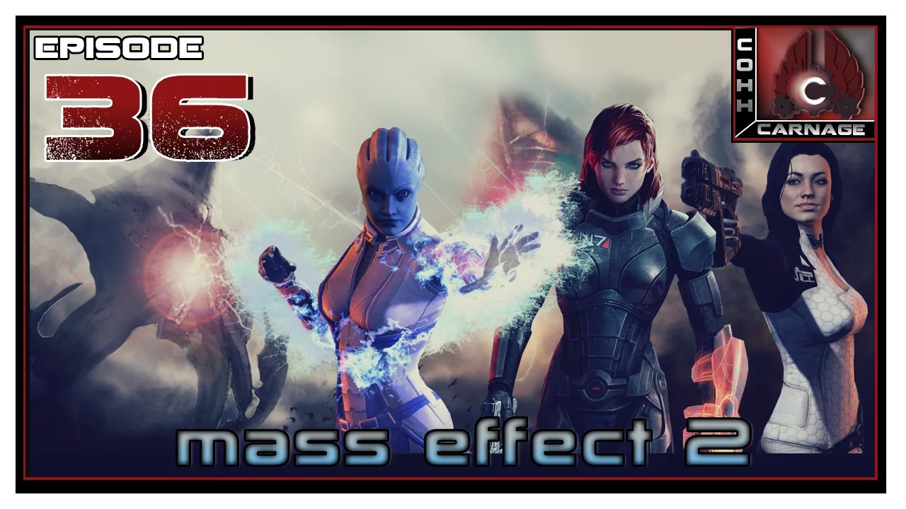 CohhCarnage Plays Mass Effect 2 - Episode 36