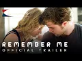 Download Lagu 2010 Remember Me Official Trailer 1 HD Summit Entertainment
