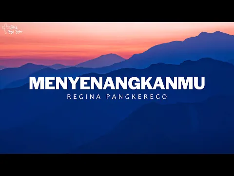 Download MP3 Menyenangkan-Mu, Bapa Yang Kekal (Lirik) Regina Pangkerego, Yanti Sitohang, Putri Siagian