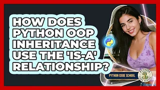 How Does Python OOP Inheritance Use The is-a Relationship - Python Code School