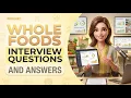 Whole Foods Interview Questions and Answers