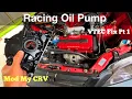 B20 VTEC CRV ACL Racing Oil Pump Install - Fixing Vtec Issues