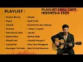 Lagu Playlist Chill Cafe Indonesia 2025 | Lagu Santai \u0026 Cover Terbaik untuk Kerja | Tanpa Iklan