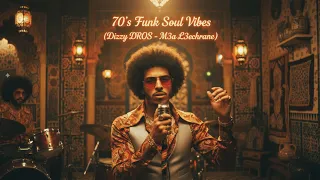 Dizzy DROS M3a L3echrane 1970s Funk Soul Reimagined 