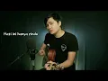 Download Lagu Hanya rindu - andmesh kamaleng (cover by Angga Candra) lirik video #hanyarindu