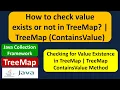 How to check value exists or not in TreeMap TreeMap ContainsValue