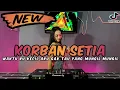 Download Lagu Dj Waktu Ku Kecil Aku Gak Tau Yang Mungil Mungil Vs Korban Setia Remix Dj Viral 2025 Full Bass