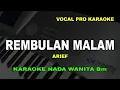 Download Lagu REMBULAN MALAM KARAOKE NADA WANITA/CEWEK