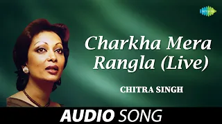 charkha mera rangla live chitra singh old punjabi songs punjabi songs 2022