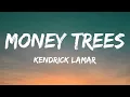 Kendrick Lamar - Money Trees (Lyrics)  | 1 Hour Version
