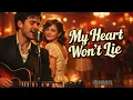 My Heart Won’t Lie  | 1960s rock and roll love ballad