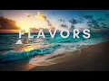 Download Lagu ♫ Flavors | Tropical house | Best Relax House | Chillout | Goodvibas🌴🌊
