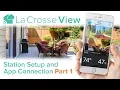 La Crosse View - Station Setup App Connection Part 1