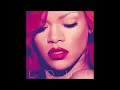 Rihanna - Only Girl (In The World) (Audio)