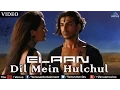 Dil Mein Hulchul Full Video Song | Elaan | John Abraham, Lara Dutta | K.K \u0026 Sunidhi Chauhan