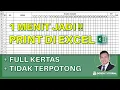 Download Lagu 2 Cara Print Tabel Excel yang Panjang agar Tidak Terpotong dan Full Kertas | Cara Print Area Excel