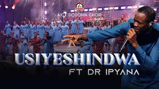 aic t dodoma choir ft dr ipyana usiyeshindwa live music video 