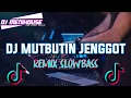 Download Lagu DJ MUTBUTIN JENGGOT • REMIX • BY DJ MENIHOUSE