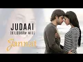 Lagu 💔 Judai Remix - Kilogram Mix | Jannat | Best of Emraan Hashmi | Full Song High Quality