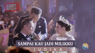 Download JUDIKA - SAMPAI KAU JADI MILIKKU (LIVE SAMARINDA) MP3