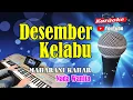 DESEMBER KELABU - Maharani Kahar [ KARAOKE HD ] Nada Wanita