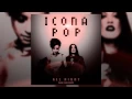 Download Lagu Icona Pop - All Night (Cash Cash Remix)