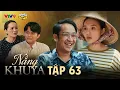 Download Lagu NẮNG KHUYA - TẬP 63 | Phim Hay 2025 | N Q Trường Thịnh, Lê Minh Thành, Nhật Hạ, Thanh Hiền,Ma Ran Do