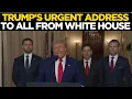 Trump LIVE: US President Donald Trump Urgent Address To The World | White House | Russia | China