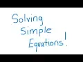 Solving Simple Equations