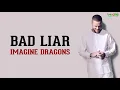 Imagine Dragons - Bad Liar - Lirik dan Terjemah