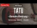 Download Lagu Tatu (KARAOKE KENTRUNG) - Didi Kempot (Keroncong | Koplo Akustik | Ukulele)