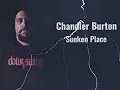 Chandler Burton - Sunken Place [OFFICIAL LYRIC VIDEO]