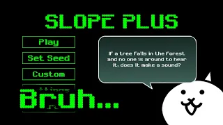 A Mod for Slope Plus BCSP