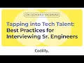 Tapping into Tech Talent Best Practices for Interviewing Senior Engineers