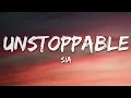 Sia - Unstoppable (Lyrics)