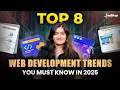 Top 8 Web Development Trends for 2025 You Can t Ignore Web Development Trends Intellipaat