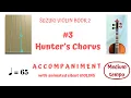 Lagu HUNTERS’ CHORUS 🏹Suzuki Book 2 | Song 3 | MEDIUM Tempo (♩=65 BPM)Animated Violins with Accompaniment