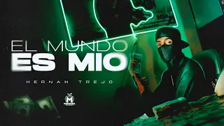 Hernan Trejo - EL MUNDO ES MIO (Video Oficial)