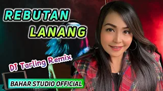 rebutan lanang dian anic dj tarling remix