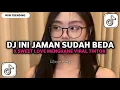 Download Lagu DJ INI JAMAN SUDAH BEDA X SWEET LOVE MENGKANE VIRAL TIKTOK!!