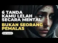 Download Lagu 6 TANDA TERNYATA ANDA BUKAN PEMALAS,TAPI LELAH SECARA MENTAL